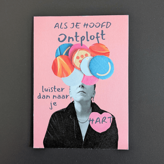 Als je hoofd ontploft, luister dan naar je hart