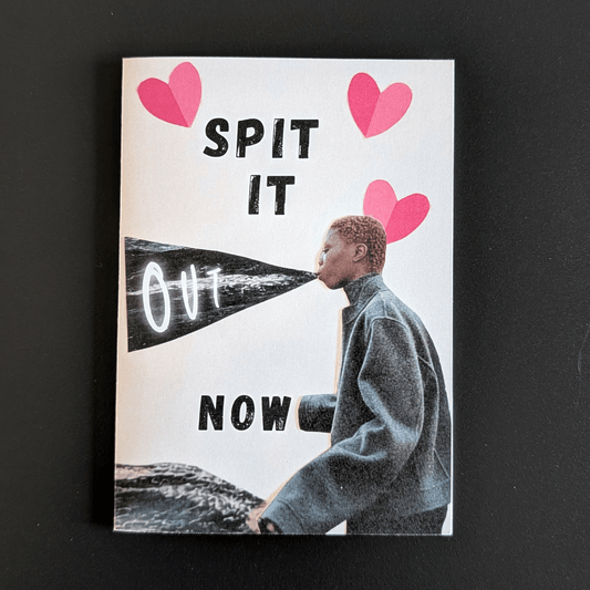 Spit it out